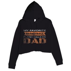 My Favorite Basketball Player Calls Me Dad Funny Quote Dad Crop Fleece Hoodie