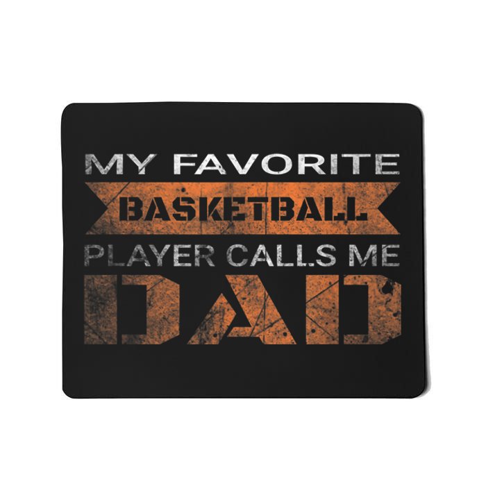 My Favorite Basketball Player Calls Me Dad Funny Quote Dad Mousepad