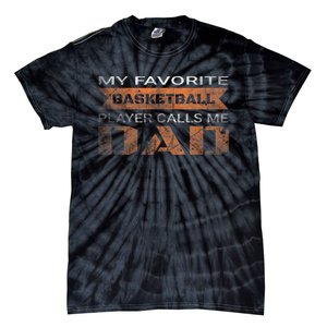 My Favorite Basketball Player Calls Me Dad Funny Quote Dad Tie-Dye T-Shirt