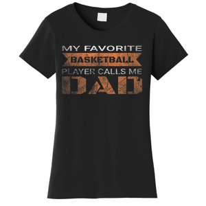 My Favorite Basketball Player Calls Me Dad Funny Quote Dad Women's T-Shirt