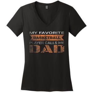 My Favorite Basketball Player Calls Me Dad Funny Quote Dad Women's V-Neck T-Shirt