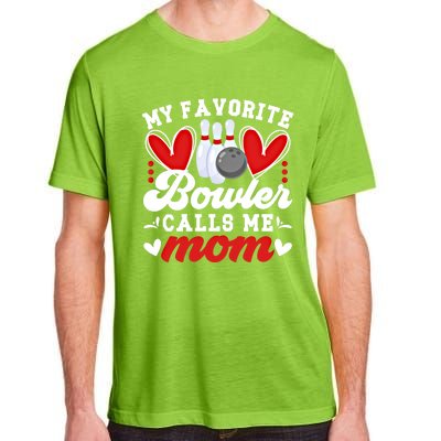 My Favorite Bowler Calls Me Mom Of A Bowler Mama Bowling Mom Gift Adult ChromaSoft Performance T-Shirt