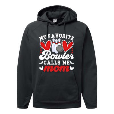 My Favorite Bowler Calls Me Mom Of A Bowler Mama Bowling Mom Gift Performance Fleece Hoodie