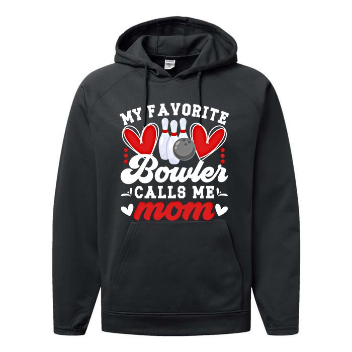 My Favorite Bowler Calls Me Mom Of A Bowler Mama Bowling Mom Gift Performance Fleece Hoodie