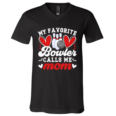 My Favorite Bowler Calls Me Mom Of A Bowler Mama Bowling Mom Gift V-Neck T-Shirt