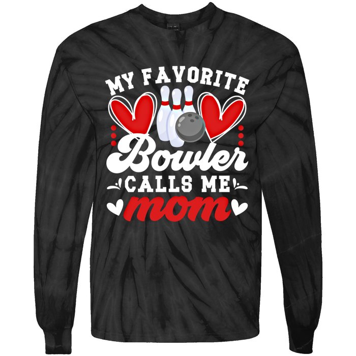 My Favorite Bowler Calls Me Mom Of A Bowler Mama Bowling Mom Gift Tie-Dye Long Sleeve Shirt