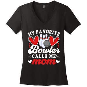 My Favorite Bowler Calls Me Mom Of A Bowler Mama Bowling Mom Gift Women's V-Neck T-Shirt