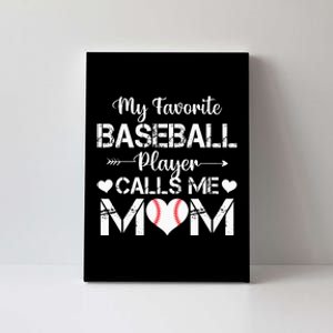 My Favorite Baseball Player Calls Me Mom Mothers Day Canvas