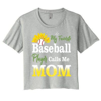 My Favorite Baseball Player Calls Me Mom Baseball Sunflower Gift Women's Crop Top Tee