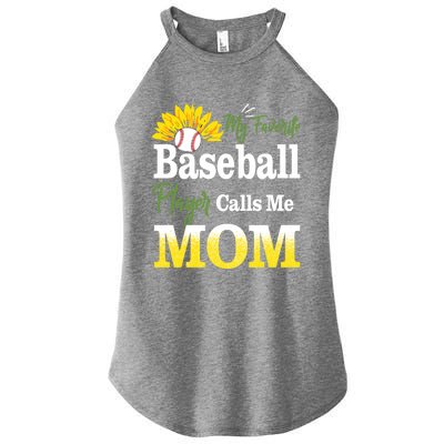 My Favorite Baseball Player Calls Me Mom Baseball Sunflower Gift Women's Perfect Tri Rocker Tank