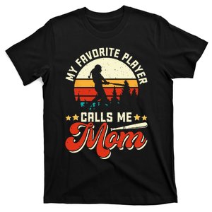 My Favorite Baseball Player Calls Me Mom Mothers Day T-Shirt