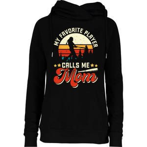 My Favorite Baseball Player Calls Me Mom Mothers Day Womens Funnel Neck Pullover Hood