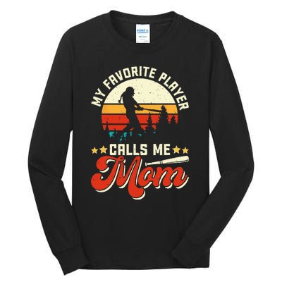 My Favorite Baseball Player Calls Me Mom Mothers Day Tall Long Sleeve T-Shirt