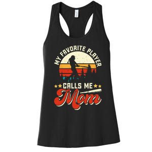 My Favorite Baseball Player Calls Me Mom Mothers Day Women's Racerback Tank