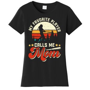 My Favorite Baseball Player Calls Me Mom Mothers Day Women's T-Shirt