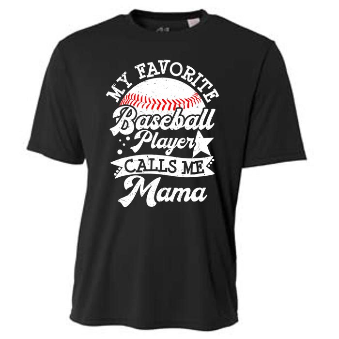 My Favorite Baseball Player Calls Me Mama Baseball Mom Cooling Performance Crew T-Shirt