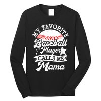 My Favorite Baseball Player Calls Me Mama Baseball Mom Long Sleeve Shirt