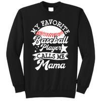 My Favorite Baseball Player Calls Me Mama Baseball Mom Sweatshirt