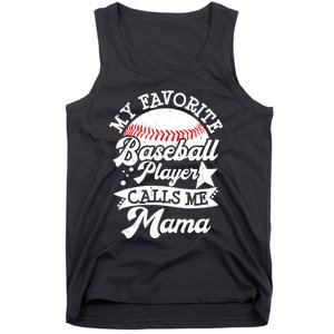 My Favorite Baseball Player Calls Me Mama Baseball Mom Tank Top