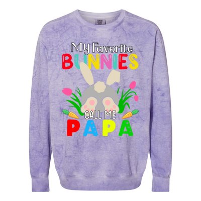 My Favorite Bunnies Call Me Papa Funny Easter Grand Dad Funny Gift Colorblast Crewneck Sweatshirt