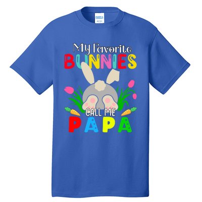 My Favorite Bunnies Call Me Papa Funny Easter Grand Dad Funny Gift Tall T-Shirt