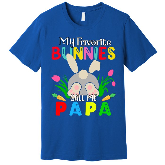 My Favorite Bunnies Call Me Papa Funny Easter Grand Dad Funny Gift Premium T-Shirt