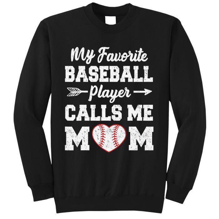 My Favorite Baseball Player Calls Me Mom Mother's Day Tall Sweatshirt