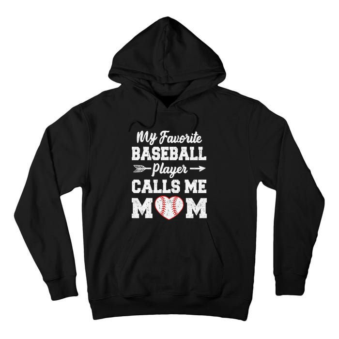 My Favorite Baseball Player Calls Me Mom Mother's Day Tall Hoodie