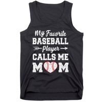 My Favorite Baseball Player Calls Me Mom Mother's Day Tank Top