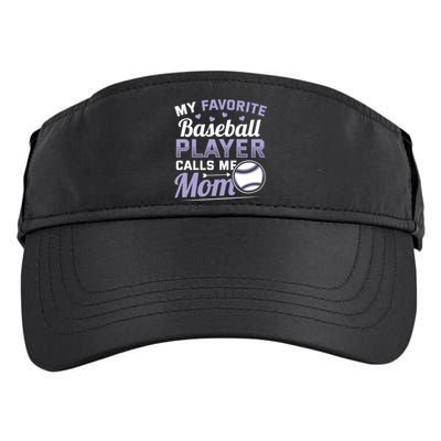 My Favorite Baseball Player Calls Me Mom Baseball Support Cool Gift Adult Drive Performance Visor