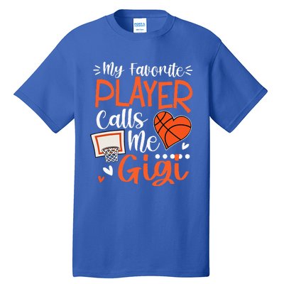 My Favorite Basketball Player Calls Me Gigi Tall T-Shirt