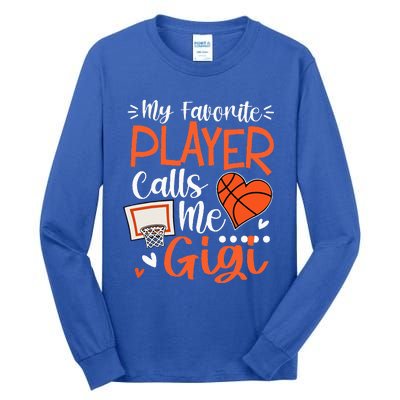 My Favorite Basketball Player Calls Me Gigi Tall Long Sleeve T-Shirt