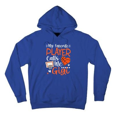 My Favorite Basketball Player Calls Me Gigi Tall Hoodie