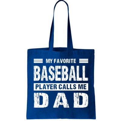 My Favorite Baseball Player Calls Me Dad Meaningful Gift Tote Bag