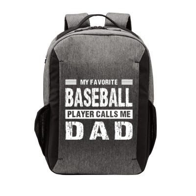 My Favorite Baseball Player Calls Me Dad Meaningful Gift Vector Backpack