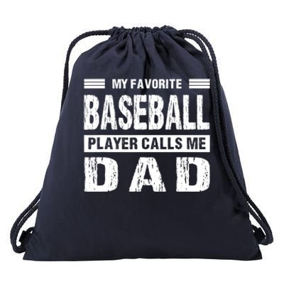 My Favorite Baseball Player Calls Me Dad Meaningful Gift Drawstring Bag