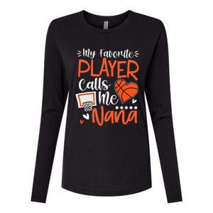 My Favorite Basketball Player Calls Me Nana Womens Cotton Relaxed Long Sleeve T-Shirt