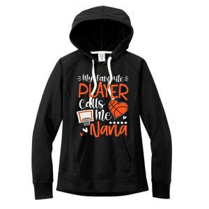 My Favorite Basketball Player Calls Me Nana Women's Fleece Hoodie