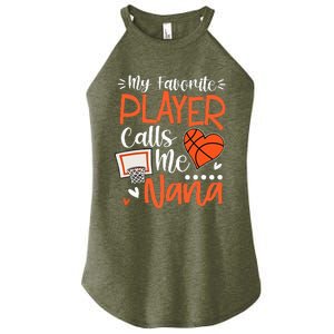 My Favorite Basketball Player Calls Me Nana Women's Perfect Tri Rocker Tank