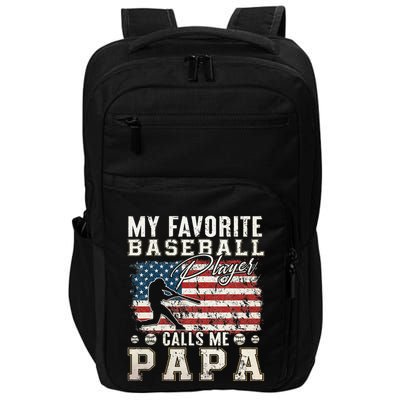 My Favorite Baseball Player Calls Me Papa American Flag Impact Tech Backpack