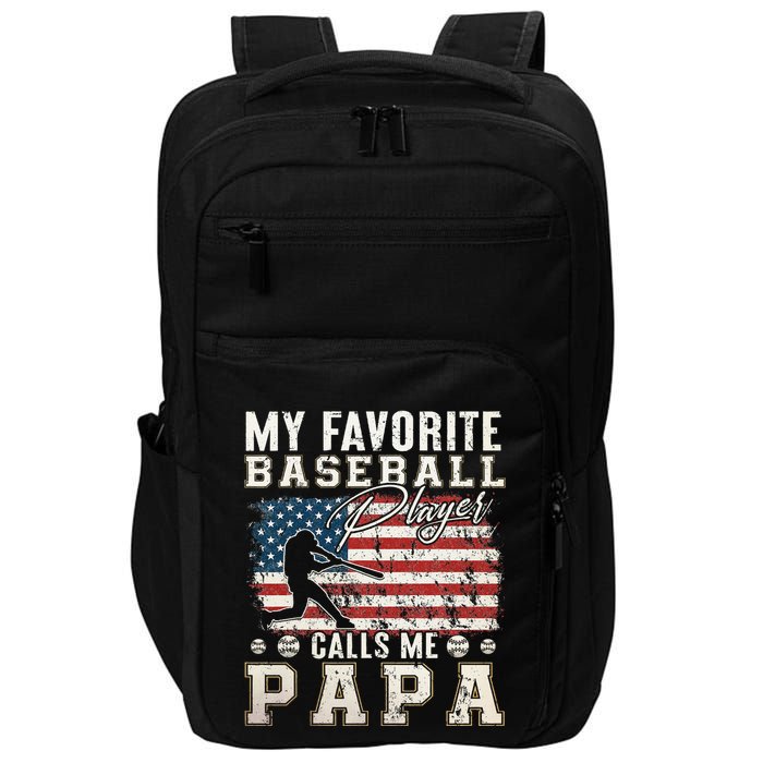 My Favorite Baseball Player Calls Me Papa American Flag Impact Tech Backpack