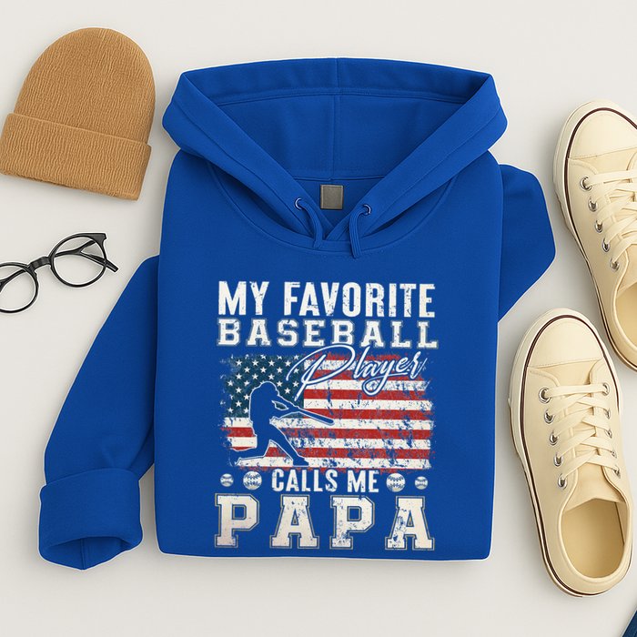 My Favorite Baseball Player Calls Me Papa American Flag Hoodie