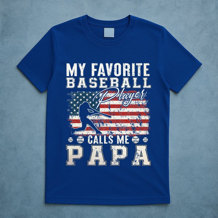 My Favorite Baseball Player Calls Me Papa American Flag T-Shirt