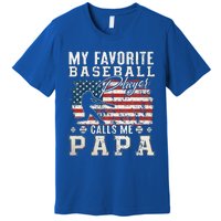 My Favorite Baseball Player Calls Me Papa American Flag Premium T-Shirt