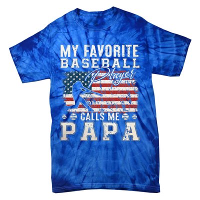 My Favorite Baseball Player Calls Me Papa American Flag Tie-Dye T-Shirt