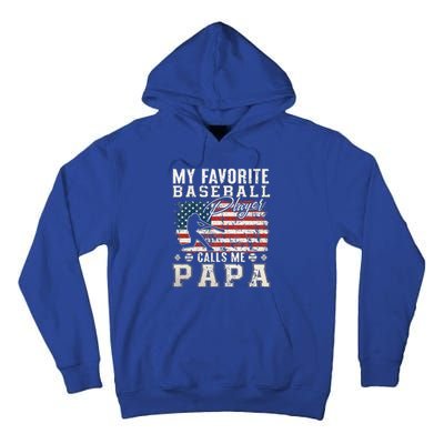 My Favorite Baseball Player Calls Me Papa American Flag Tall Hoodie