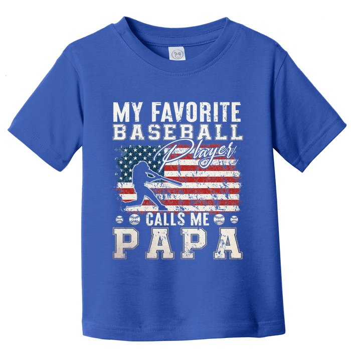 My Favorite Baseball Player Calls Me Papa American Flag Toddler T-Shirt