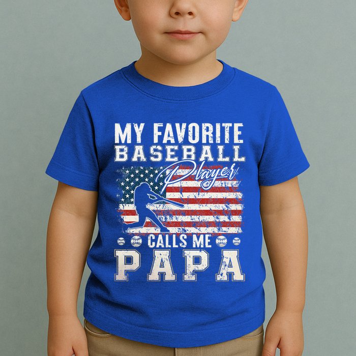 My Favorite Baseball Player Calls Me Papa American Flag Toddler T-Shirt