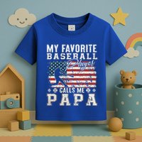 My Favorite Baseball Player Calls Me Papa American Flag Toddler T-Shirt