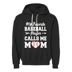 My Favorite Baseball Player Calls Me Mom Mother's Day Baseball Mom Garment-Dyed Fleece Hoodie